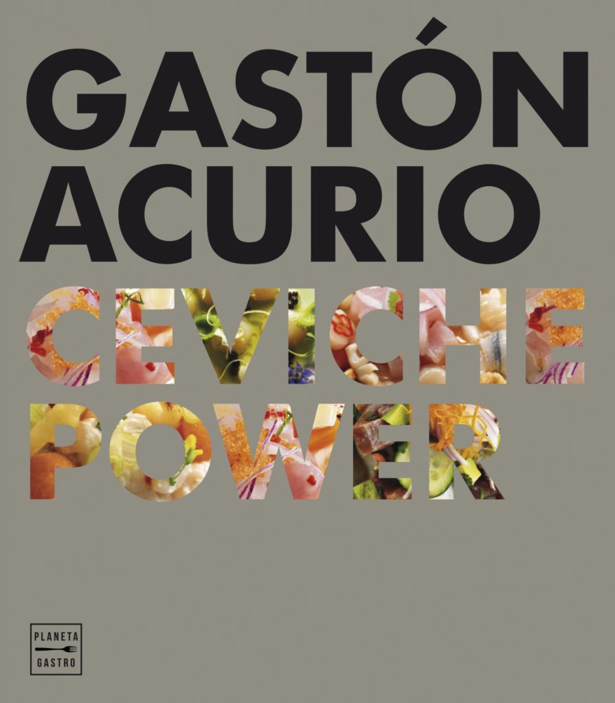 Ceviche Power, Gastón Acurio